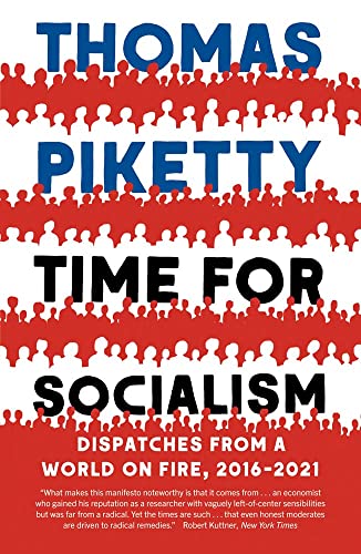 Time for Socialism: Dispatches from a World on Fire, 2016-2021