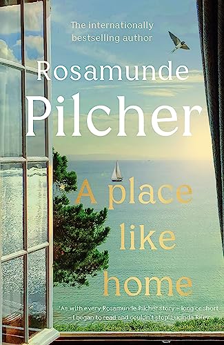 A Place Like Home: Brand new stories from beloved, internationally bestselling author Rosamunde Pilcher von Hodder Paperbacks