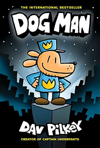 Dog Man: A Graphic Novel: From the Creator of Captain Underpants: Volume 1 von Scholastic