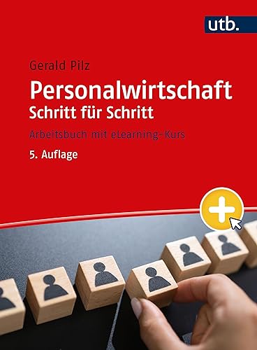 Personalwirtschaft Schritt für Schritt: Arbeitsbuch mit eLearning-Kurs - von UTB GmbH
