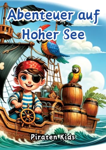Abenteuer auf Hoher See: Piraten Kids von tredition