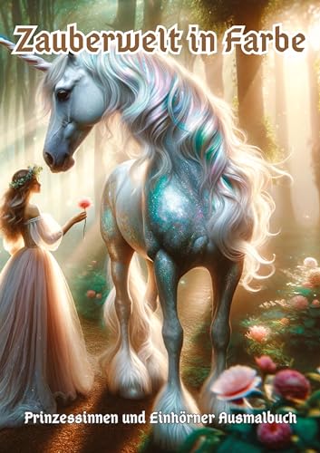Zauberwelt in Farbe: Prinzessinnen und Einhörner Ausmalbuch von tredition