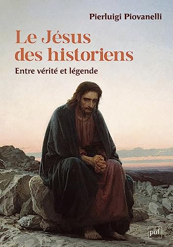 Le Jésus des historiens: Entre vérité et légende von PUF