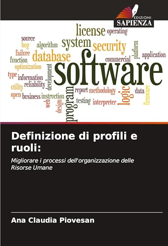 Definizione di profili e ruoli:: Migliorare i processi dell'organizzazione delle Risorse Umane von Edizioni Sapienza