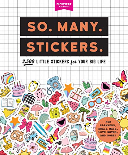 So. Many. Stickers.: 2,500 Little Stickers for Your Big Life (Pipsticks+workman) von Workman Publishing