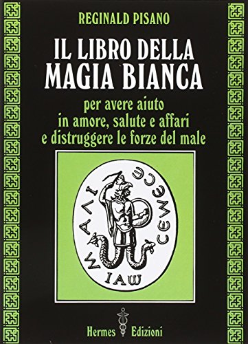 Il libro della magia bianca