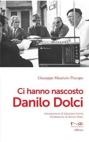 Ci hanno nascosto Danilo Dolci (Officine) von Navarra Editore