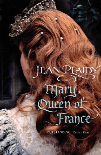 Mary, Queen of France: the inspiring and moving story of a celebrated beauty and ultimate royal rebel from the queen of British historical fiction (Tudor Saga, 9)