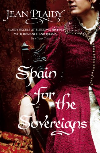 Spain for the Sovereigns: (Isabella & Ferdinand Trilogy) (Isabella & Ferdinand Trilogy, 2)