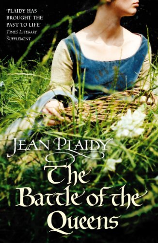The Battle of the Queens: (The Plantagenets: book V): a wonderfully evocative and beautifully atmospheric novel from the Queen of English historical fiction (Plantagenet Saga, 5) von Arrow