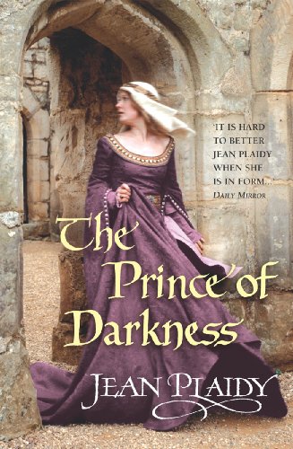 The Prince of Darkness: (The Plantagenets: book IV): a tempestuous period of history expertly brought to life by the Queen of English historical fiction (Plantagenet Saga, 4)