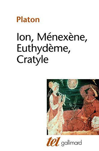 Ion - Ménexène - Euthydème - Cratyle von GALLIMARD