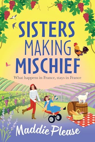 Sisters Making Mischief: A BRAND NEW brilliantly funny feel-good read from Maddie Please for 2024 von Boldwood Books Ltd