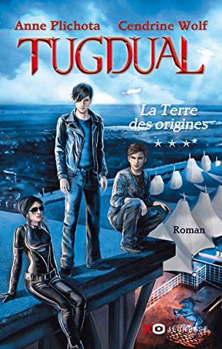 Tugdual - tome 3 La Terre des origines (3)