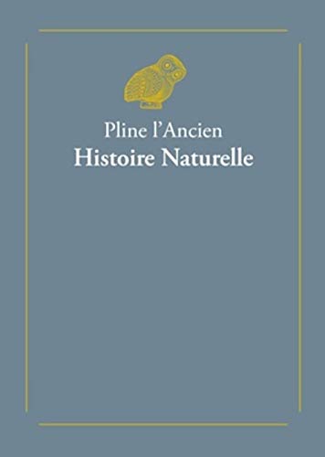 Pline l'Ancien, Histoire Naturelle: Coffret 2 tomes (Classiques favoris, Band 1)