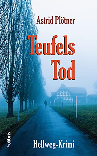 Teufels Tod: Hellweg-Krimi von Prolibris Verlag