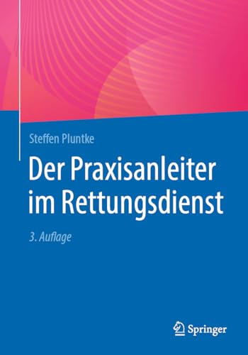 Der Praxisanleiter im Rettungsdienst von Springer