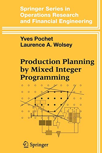 Production Planning by Mixed Integer Programming (Springer Series in Operations Research and Financial Engineering)