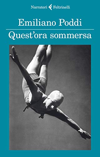 Quest'ora sommersa (I narratori, Band 1) von Feltrinelli Traveller