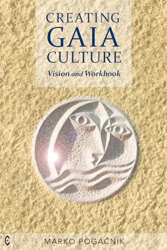 Creating Gaia Culture: Vision and Workbook von Clairview Books