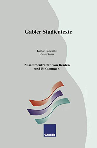 Zusammentreffen von Renten und Einkommen (Gabler-Studientexte)