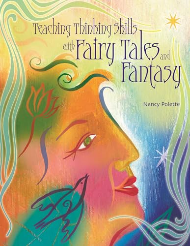 Teaching Thinking Skills with Fairy Tales and Fantasy