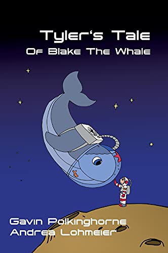 Tyler's Tale Of Blake The Whale (The Space Whale Books) von tredition
