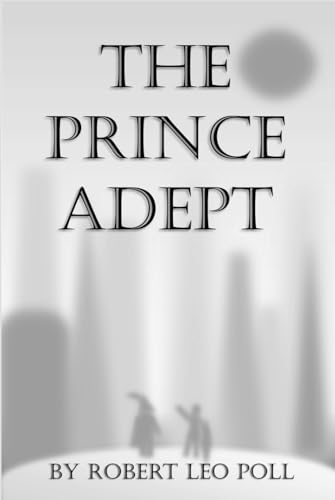 The Prince Adept von Cornerstone Book Publishers