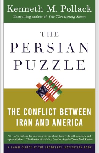 The Persian Puzzle: The Conflict Between Iran and America