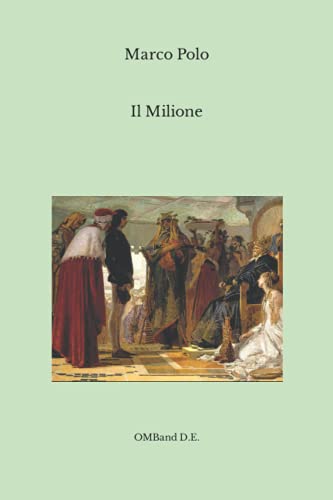 Il Milione: (Edizione integrale) von Independently published