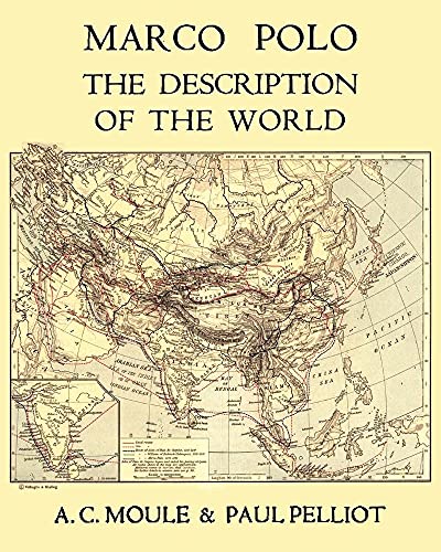 Marco Polo The Description of the World A.C. Moule & Paul Pelliot Volume 1