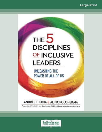 The 5 Disciplines of Inclusive Leaders: Unleashing the Power of All of Us von ReadHowYouWant