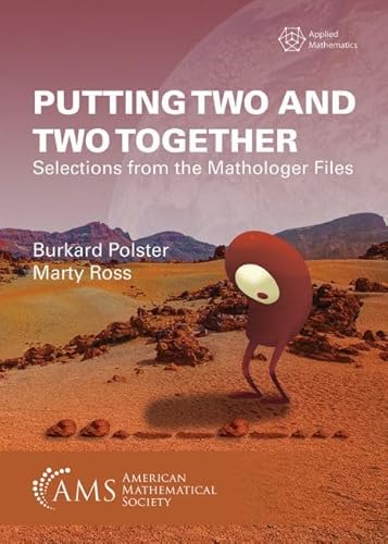 Putting Two and Two Together: Selections from the Mathologer Files (American Mathematical Society)