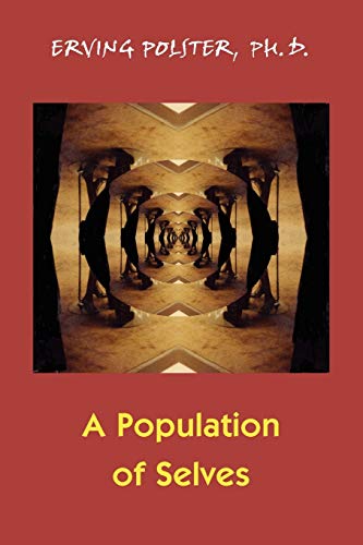 A Population of Selves: A Therapeutic Exploration of Personal Diversity von Gestalt Journal Press