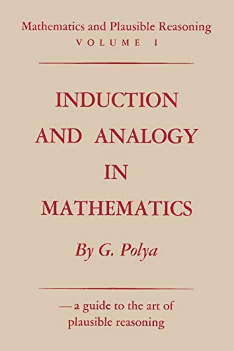 Mathematics and Plausible Reasoning: Vol. I: Induction and Analogy in Mathematics