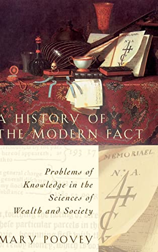 A History of the Modern Fact: Problems of Knowledge in the Sciences of Wealth and Society von University of Chicago Press