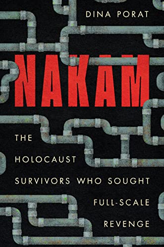 Nakam: The Holocaust Survivors Who Sought Full-scale Revenge (Stanford Studies in Jewish History and Culture) von Stanford University Press