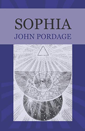 Sophia (The Works of John Pordage, Band 1)