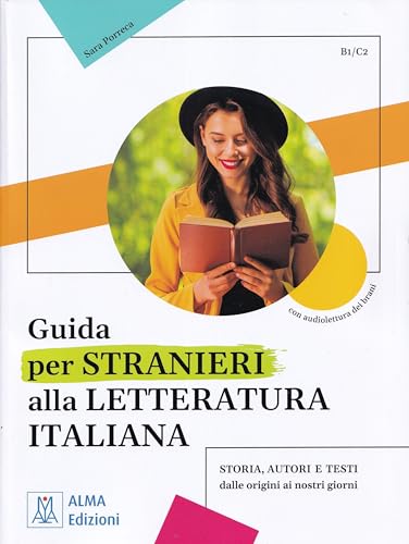 Guida per stranieri alla letteratura italiana von Alma