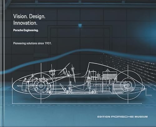 Porsche Engineering: Vision. Construction. Innovation Pioneering solutions since 1931