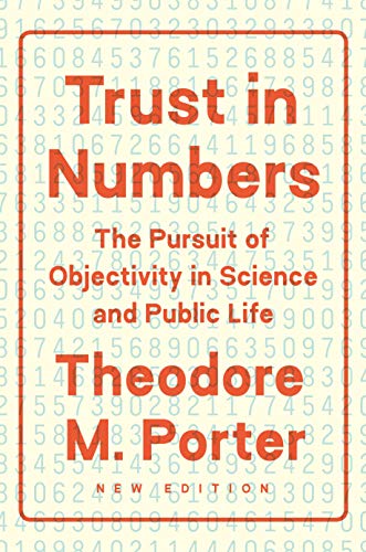 Trust in Numbers: The Pursuit of Objectivity in Science and Public Life von Princeton University Press