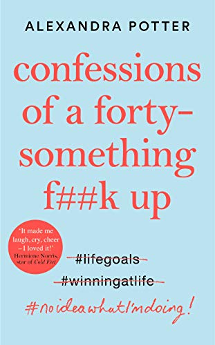 Confessions of a Forty-Something F**k Up (Confessions, 1) von MACMILLAN