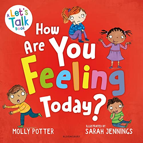 How Are You Feeling Today?: A Let's Talk picture book to help young children understand their emotions von Bloomsbury Education