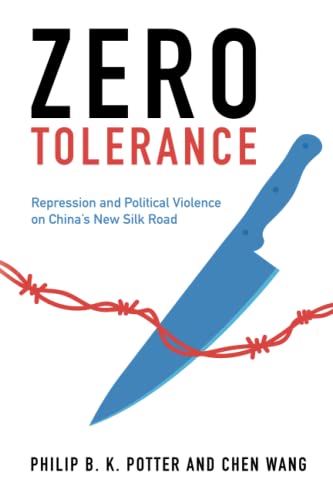 Zero Tolerance: Repression and Political Violence on China's New Silk Road von Cambridge University Press