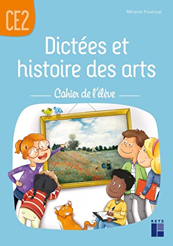 Dictées et histoire des arts CE2 - Cahier de l'élève von RETZ