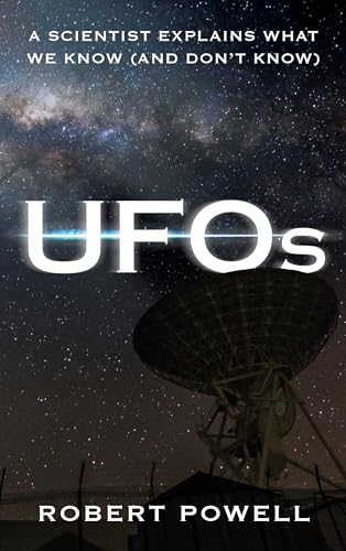 UFOs: A Scientist Explains What We Know and Don't Know von Rowman & Littlefield