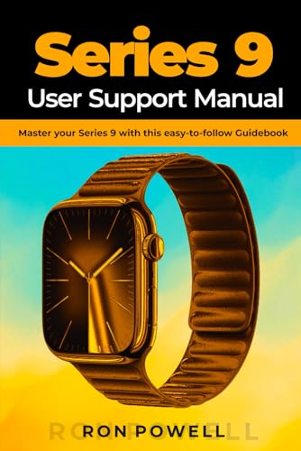 Series 9 User Support Manual: Master your Series 9 with this easy-to-follow Guidebook von Independently published