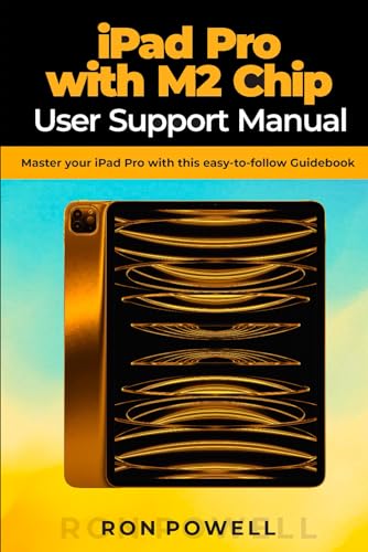 iPad Pro with M2 Chip User Support Manual: Master your iPad Pro with this easy-to-follow Guidebook von Independently published