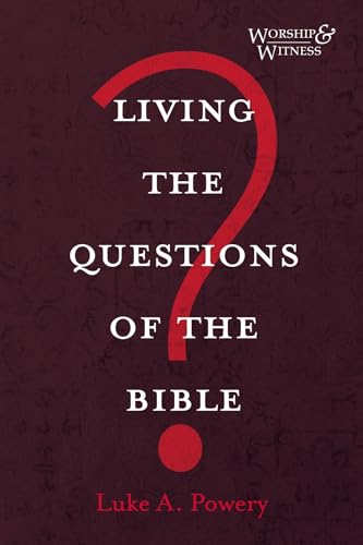 Living the Questions of the Bible (Worship and Witness) von Cascade Books