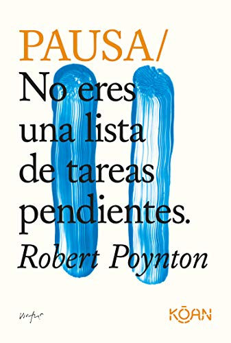 Pausa: No eres una lista de tareas pendientes (Do Books) von Ediciones Koan S.L.